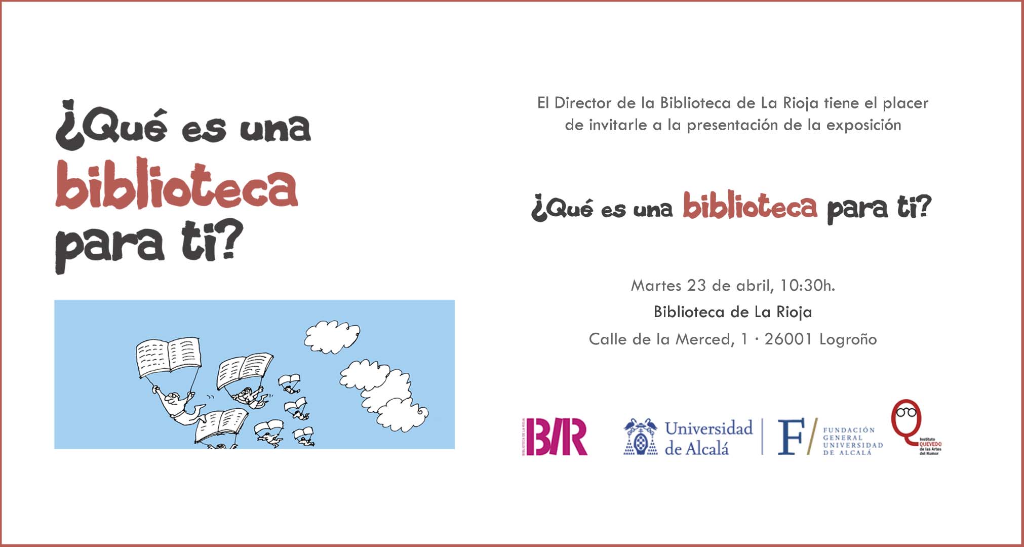 Exposicion Que Es Una Biblioteca Para Ti En La Rioja Instituto Quevedo De Las Artes Del Humor